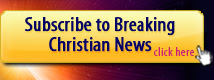 Subscribe to Breaking Christian News