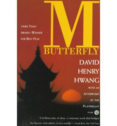 By David Henry Hwang - M. Butterfly: With an Afterword