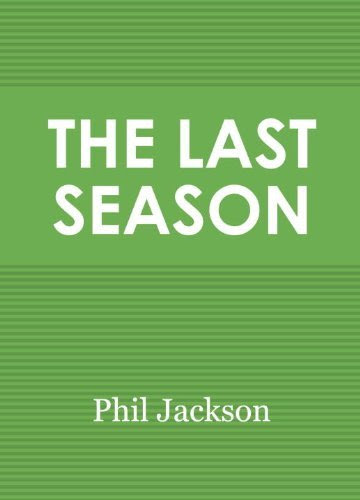 The Last Season: A Team in Search of Its Soul