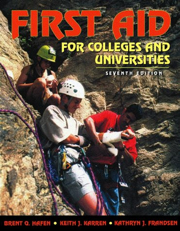 First Aid for Colleges and Universities (7th Edition) First Aid for Colleges and Universities (7th Edition)