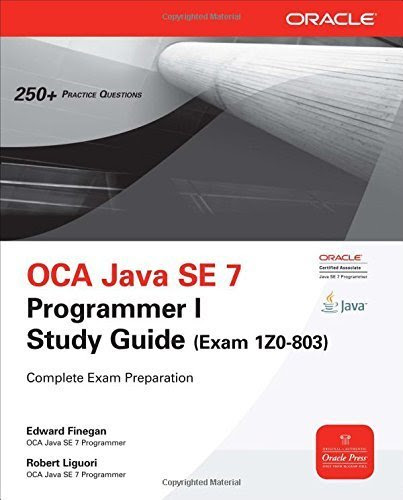 Oca Java Se 7 Programmer I Study Guide (Exam 1z0-803) (Oracle Press)