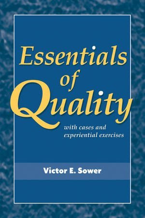 , by V. E. Sower - Essentials of Quality with Cases and Experiential Exercises, by V. E. Sower