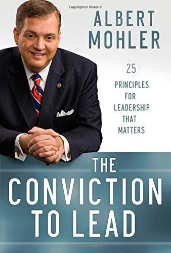 The Conviction to Lead: 25 Principles for Leadership That Matters