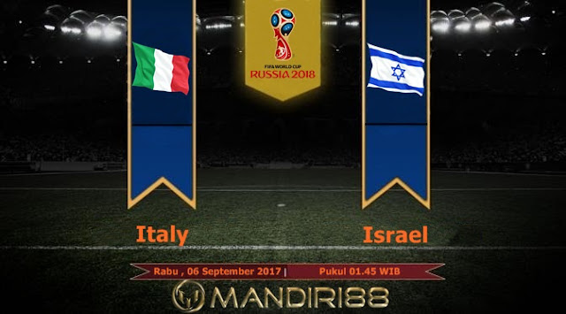  Prediksi Bola : Italy Vs Israel , Rabu 06 September 2017 Pukul 01.45 WIB
