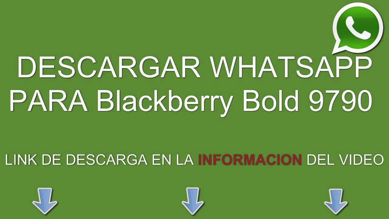 Descargar e instalar whatsapp para Blackberry Bold 9790 