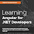 Read Learning Angular for .NET Developers: Develop dynamic .NET web applications powered by Angular Free PDF Book