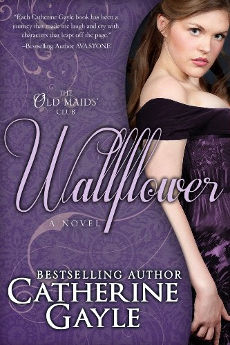 Wallflower (The Old Maids' Club Book 1), by Catherine Gayle