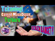 Best KEREN BANGET Teknologi Canggih Masa Depan yang sangat ditunggu tunggu semua orang, paling baru!