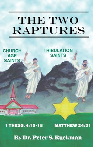 The Two Raptures, by Dr. Peter S. Ruckman