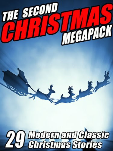 The Second Christmas Megapack: 29 Modern and Classic Christmas Stories, by Jerome K. Jerome, Booth Tarkington, Harriet Beecher Stowe, Mary