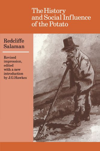 The History and Social Influence of the Potato (Cambridge Paperback Library), by Redcliffe N. Salaman