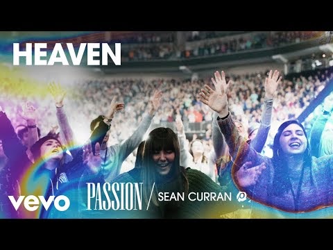 Heaven (Live) Lyrics - Passion Feat. Sean Curran