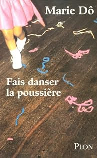Fais danser la poussière par Marie Dô