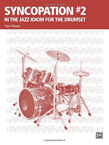 Syncopation No. 2: In the Jazz Idiom for the Drum Set (Ted Reed Publications), by Ted Reed