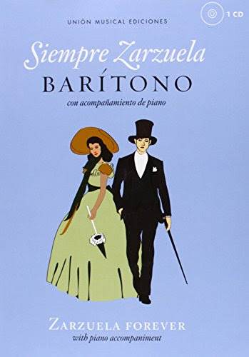 Siempre Zarzuela: Baritone with CD of Piano AccompanimentFrom Union Musical Ediciones