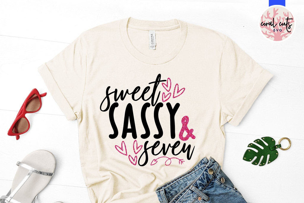 Free Free 297 Sweet Seven And Sassy Svg SVG PNG EPS DXF File