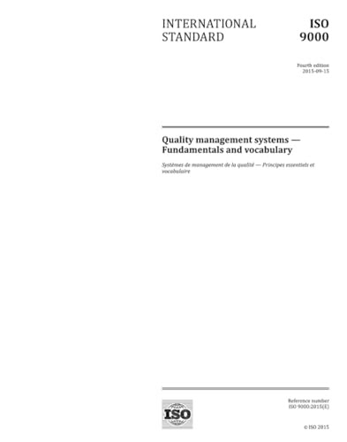 ISO 9000:2015, Fourth Edition: Quality management systems - Fundamentals and vocabulary
