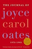 The Journal of Joyce Carol Oates: 1973-1982