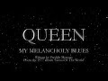 Queen: My Melancholy Blues, Jealousy, Spread Your Wings