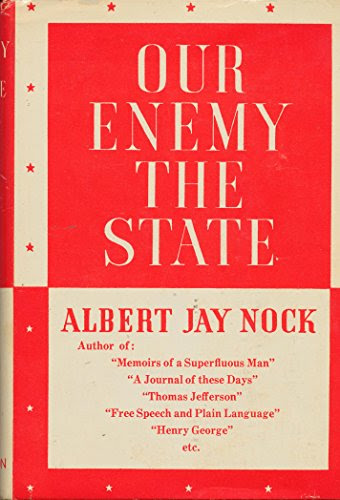 Our Enemy the State, by Albert Jay Nock