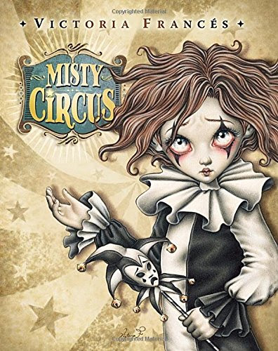Misty Circus, by Victoria Frances