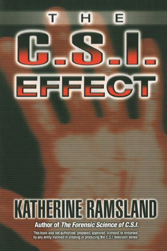 The C.S.I. Effect, by Katherine Ramsland