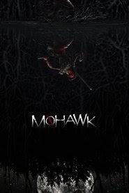 watch Mohawk box office full movie online 2018