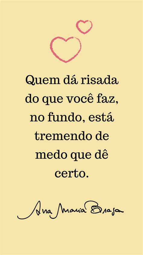 11 Lo mejor Frases De Reflexão Ana Maria Braga