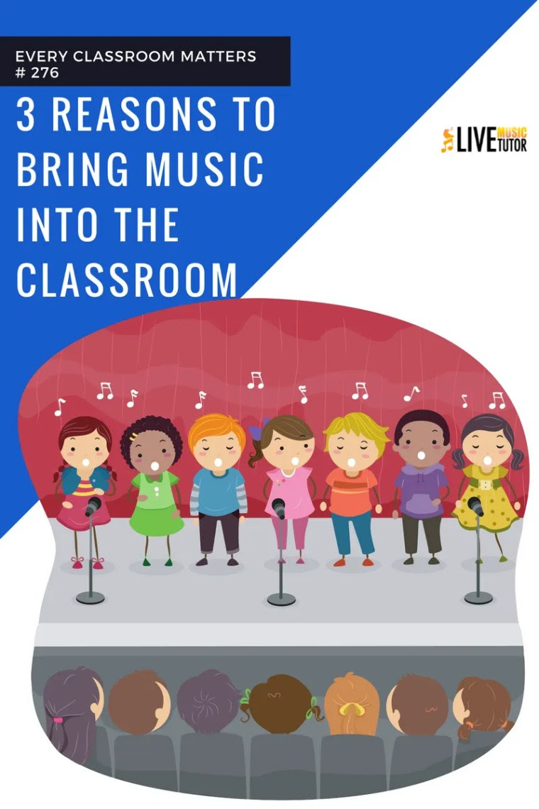 3 reasons to bring music into the classroom