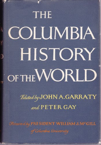 THE COLUMBIA HISTORY OF THE WORLD, by Peter Gay