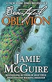 Beautiful Oblivion: A Novel