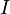  I \ 