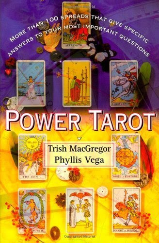 Power Tarot: More Than 100 Spreads That Give Specific Answers to Your Most Important Questions
