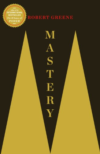 Mastery, by Robert Greene