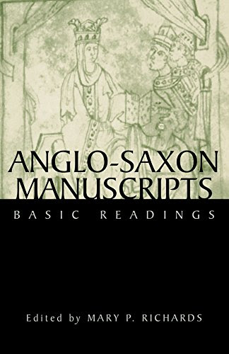 Anglo-Saxon Manuscripts: Basic Readings (Basic Readings in Chaucer and His Time)