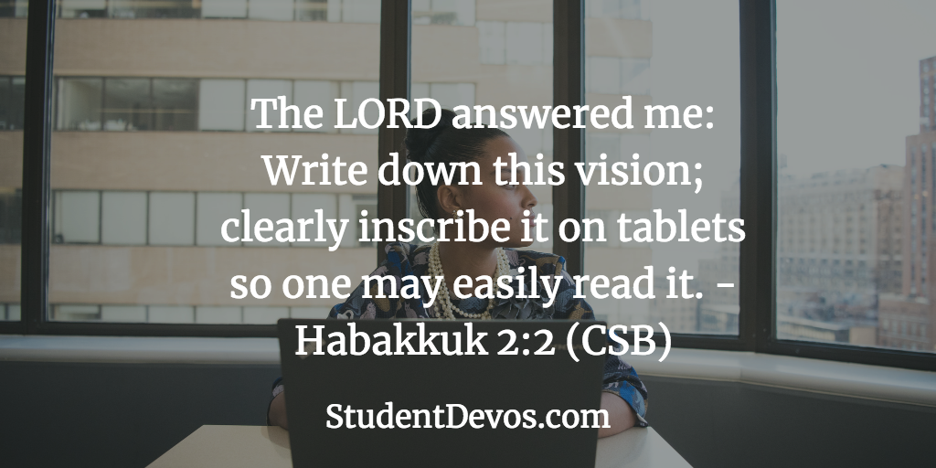 Daily Bible Verse and Devotion - Habakkuk 2:2 | Student ...