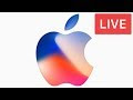Live Apple Event - Apple September Event 2017 - iPhone 8, iPhone X, iPhone 8 Plus ,price- Apple Keynote