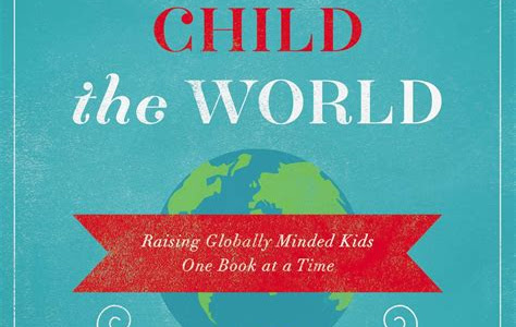 Download Kindle Editon Give Your Child the World: Raising Globally Minded Kids One Book at a Time Tutorial Free Reading PDF