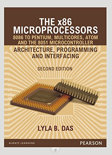 X86 Microprocessors : 8086 To Pentium, Multicores, Atom And The 8051 Microcontroller - Architecture, Programming And Interfacing, by Lyla