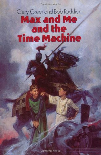 Max and Me and the Time MachineBy Gery Greer