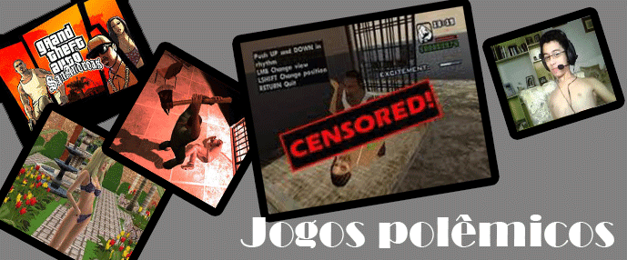 Jogos polêmicos