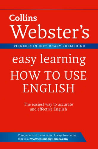 Collins Webster's Easy Learning How to Use English.By Collins Dictionaries