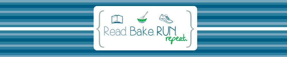  Read.Bake.Run.Repeat. 