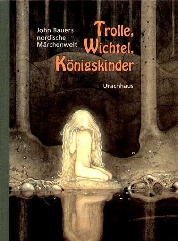 Trolle, Wichtel, Koenigskinder