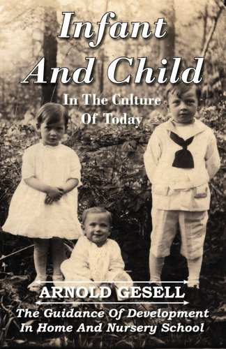 Infant And Child In The Culture Of Today - The Guidance Of Development In Home And Nursery School