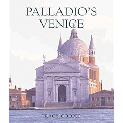 Palladio's Venice: Architecture and Society in a Renaissance Republic