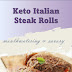Delicious Keto Italian Steak Rolls - A Must-Try Recipe!