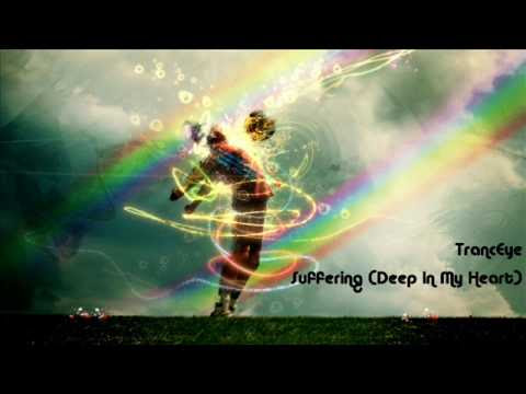 TrancEye - Suffering (Deep In My Heart)