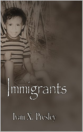 Immigrants, by Ivan Presley