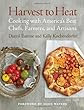  Cooking with America's Best Chefs, Farmers, and Artisans